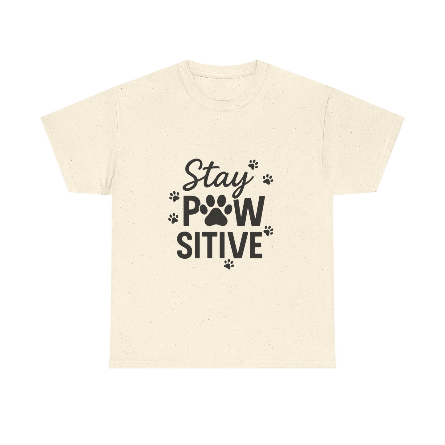 "Stay PAWsitive T-Shirt – Cute Dog Lover Shirt, Funny Pet Tee for Cat & Dog Owners, Animal Paw Print Graphic Tee" Unisex Heavy Cotton Tee