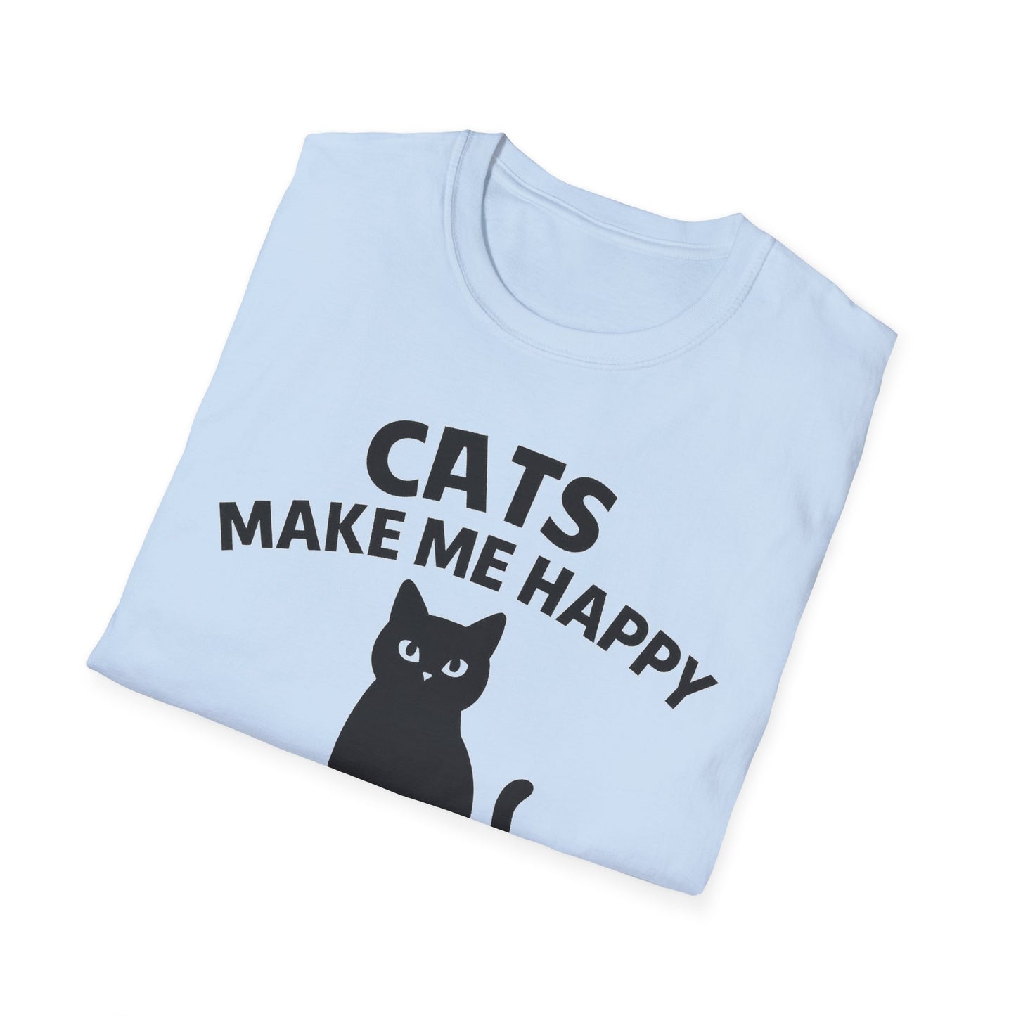 Cats Make Me Happy T-Shirt – Funny Cat Lover Tee for Pet Parents Unisex Softstyle T-Shirt