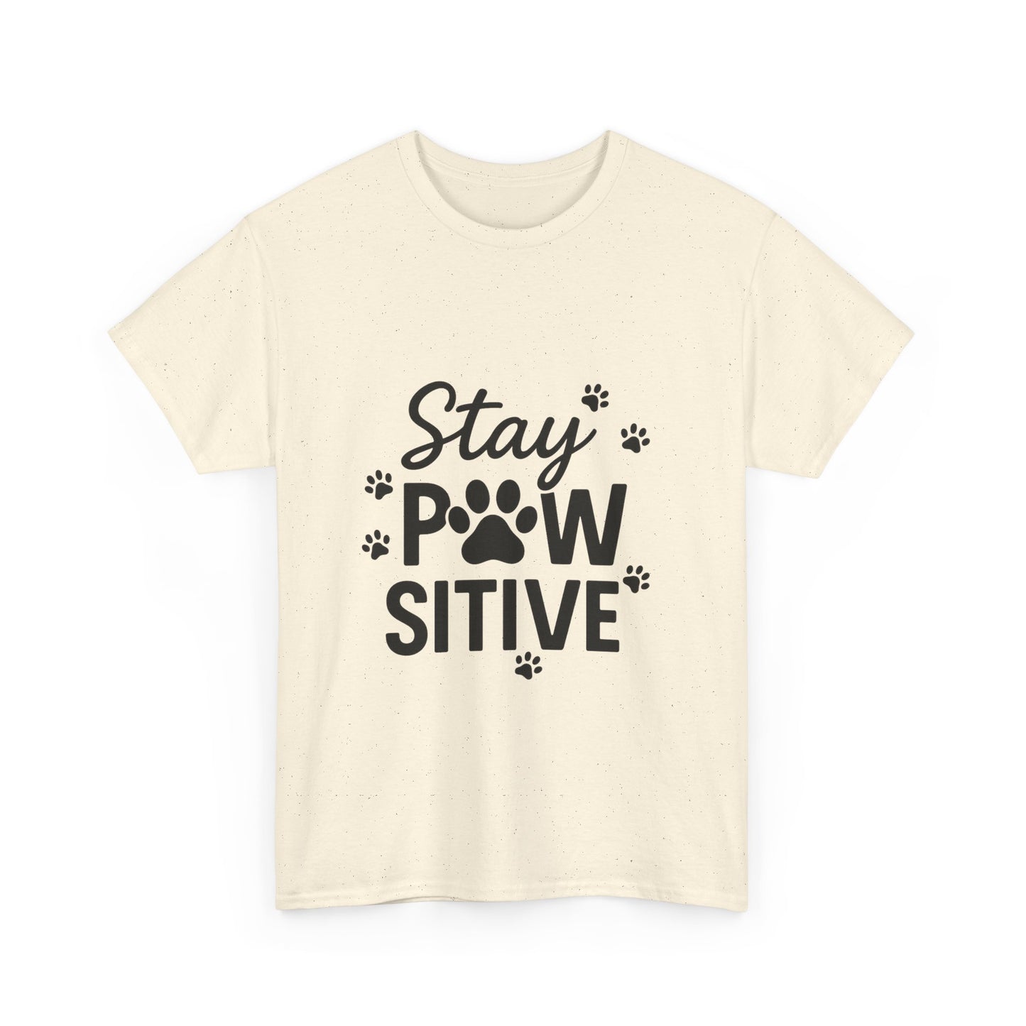 "Stay PAWsitive T-Shirt – Cute Dog Lover Shirt, Funny Pet Tee for Cat & Dog Owners, Animal Paw Print Graphic Tee" Unisex Heavy Cotton Tee